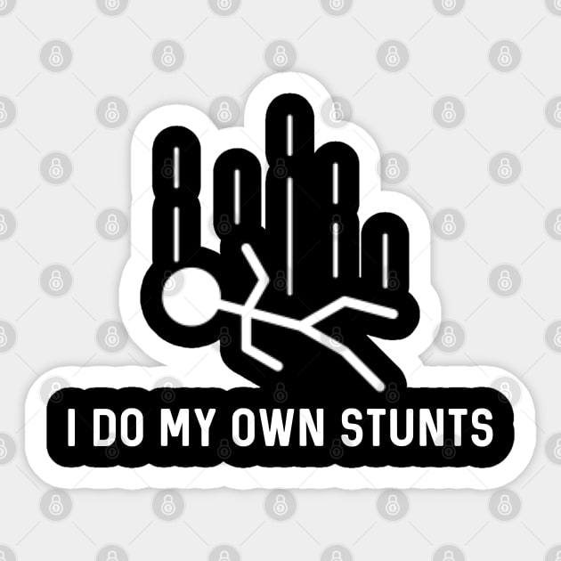 I Do My Own Stunts Sticker by Raw Designs LDN